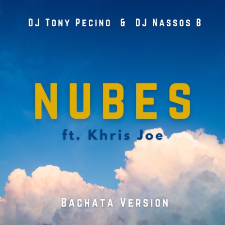 Nubes ft. Dj nassos b & khris joe | Boomplay Music