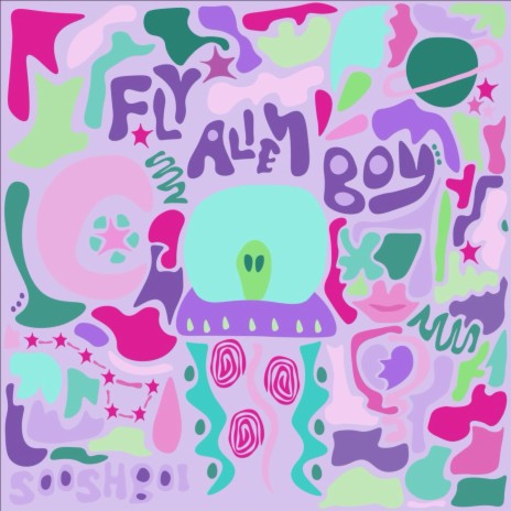 Fly Alien Boy | Boomplay Music