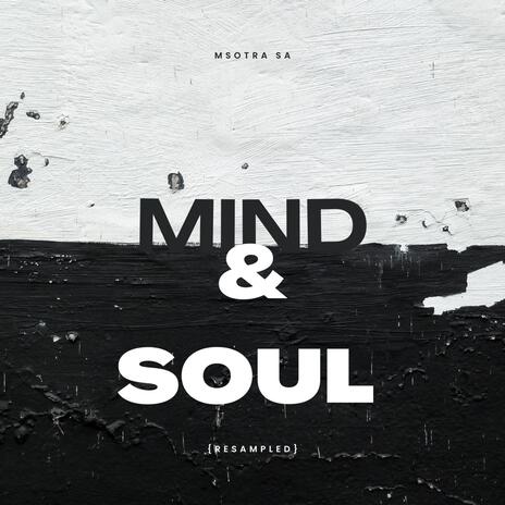 Mind & Soul (Resampled Version) | Boomplay Music