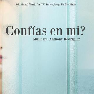 Confias en mi? (Additional Music for TV Series Juego De Mentiras)