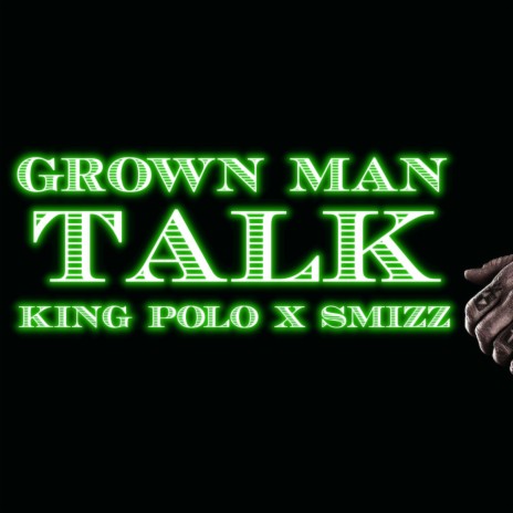 Grown Man Talk (feat. Smizz)