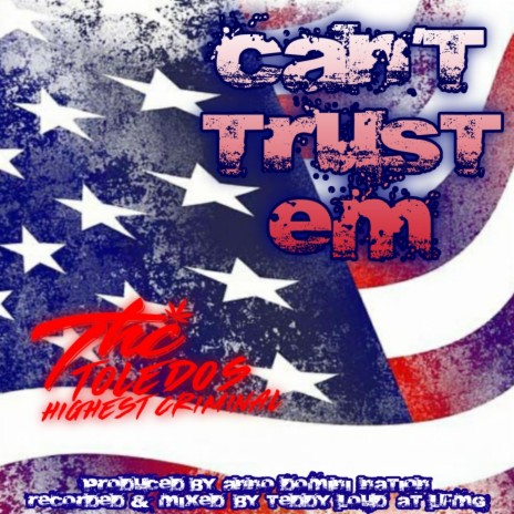 Can't Trust Em | Boomplay Music