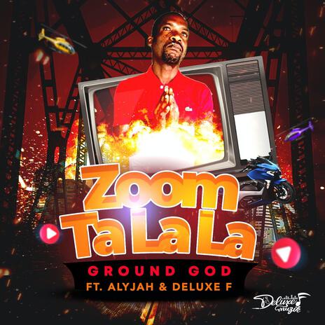 Zoom Ta La La (Bouyon) ft. Ground God & Alyjah | Boomplay Music