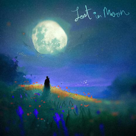 Lost In Moon | Boomplay Music