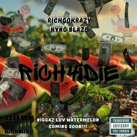 Rich4iDie ft. Rich GoKrazy | Boomplay Music
