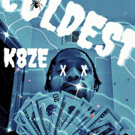 K8ZE-COLDEST | Boomplay Music