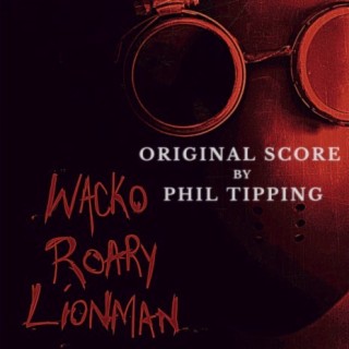 Wacko Roary Lionman (Original Motion Picture Soundtrack)