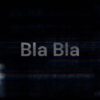 Bla Bla