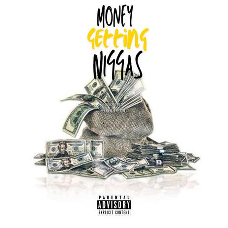 MONEY GETTING NIGGAS ft. 22LIT & C GUAPO | Boomplay Music