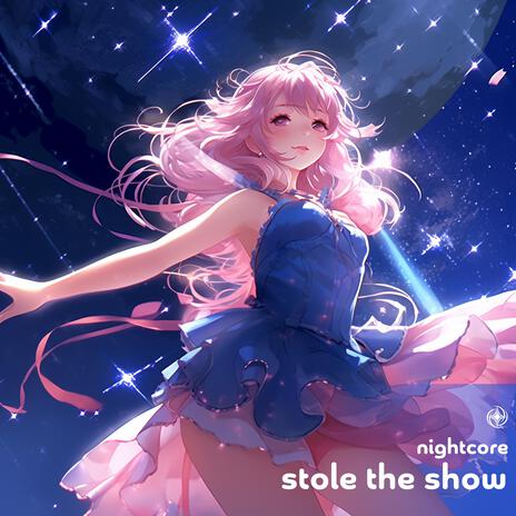 Stole The Show (Nightcore) | Boomplay Music