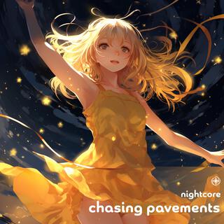 Chasing Pavements (Nightcore)