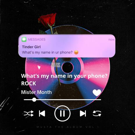 What's my name in your phone rock... | Boomplay Music