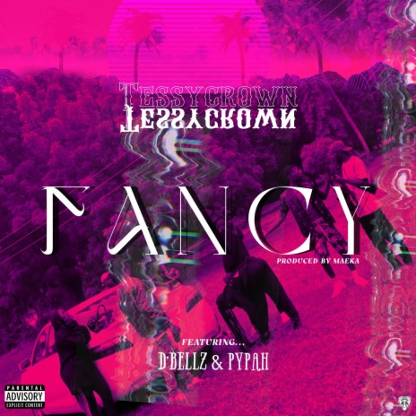 Fancy (feat. D'bellz & Pypah)