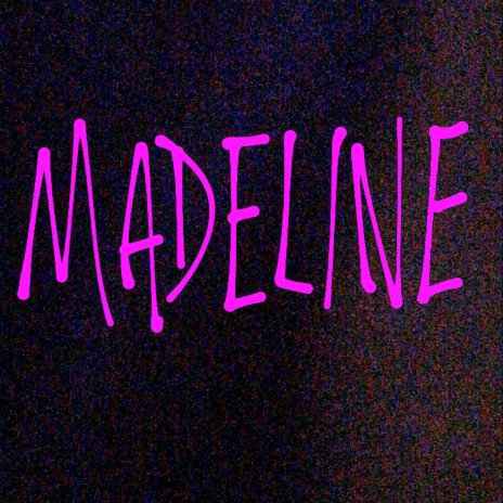 Madeline | Boomplay Music