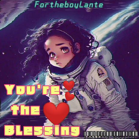 You're The Blessing ft. Leewar The Maniac | Boomplay Music