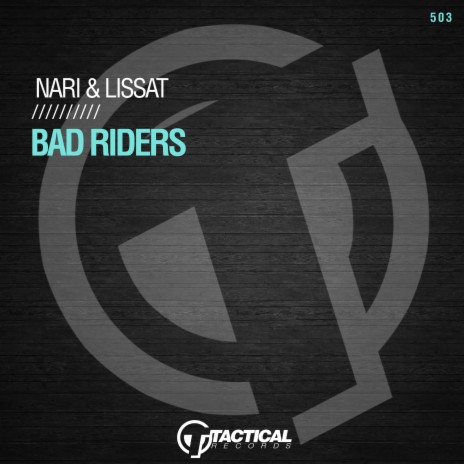 Bad Riders ft. Lissat | Boomplay Music