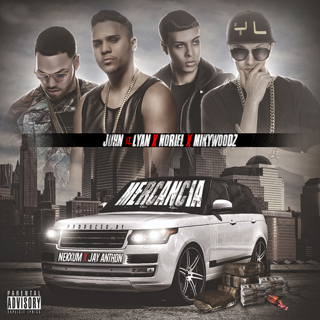 Mercancia (feat. Lyan, Noriel & Miky Woodz) | Boomplay Music