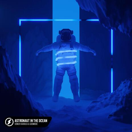 Astronaut In The Ocean ft. Godmode | Boomplay Music