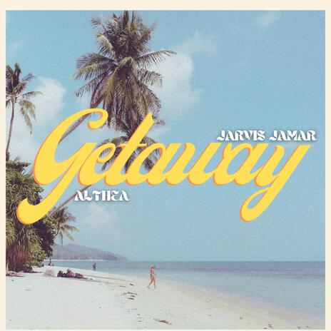 Getaway ft. Jarvis Jamar | Boomplay Music