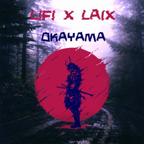 Okayama ft. Laix | Boomplay Music
