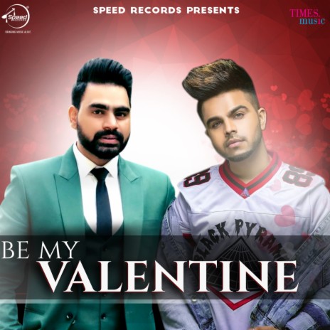 Be My Valentine ft. Prabh Gill & Jaani | Boomplay Music