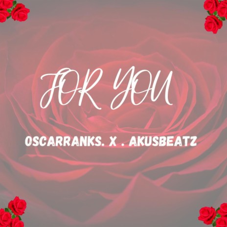 For You ft. Akusbeatz | Boomplay Music