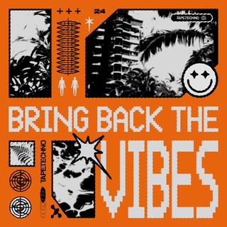 BRING BACK THE VIBES