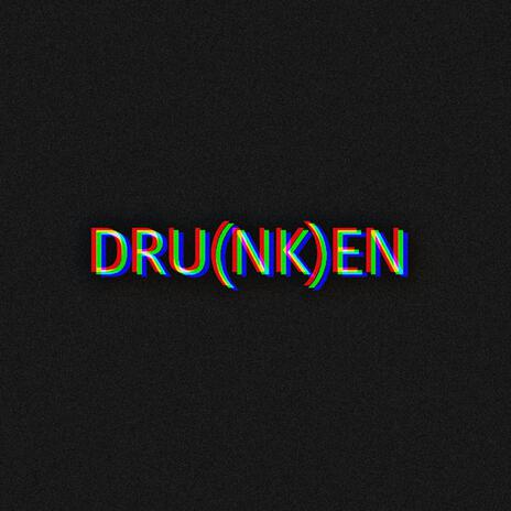 Drunken | Boomplay Music