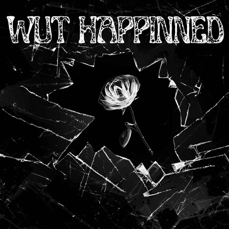 Wut Happinned | Boomplay Music