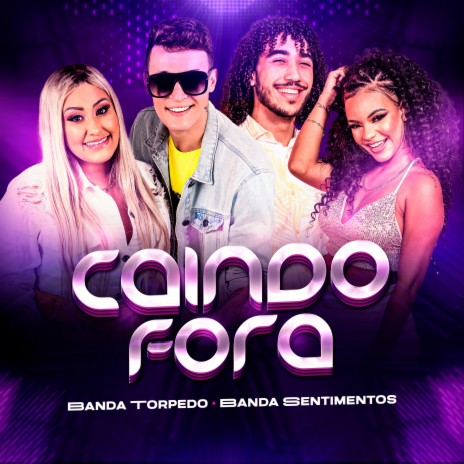 Caindo Fora ft. Banda Sentimentos | Boomplay Music