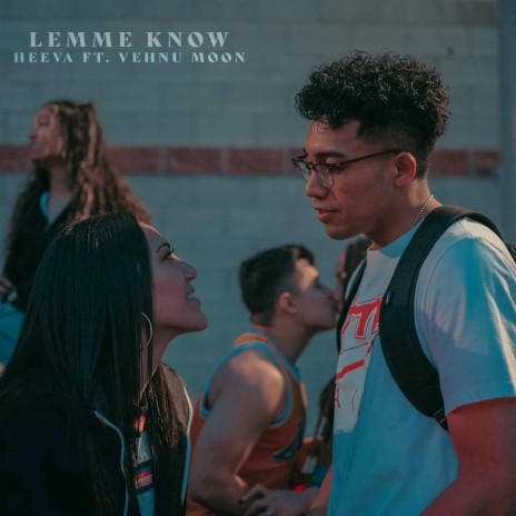 Lemme Know (feat. Vehnu Moon)