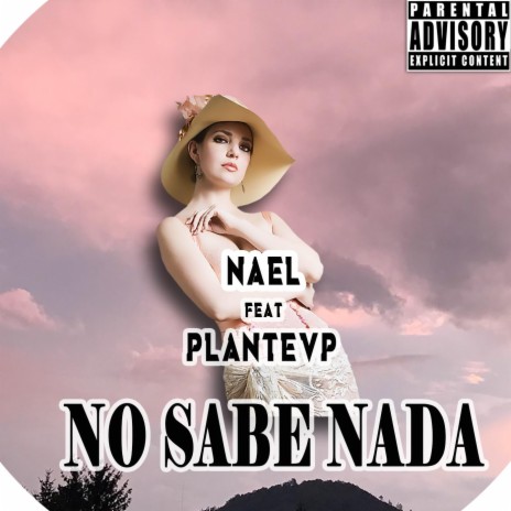 No Sabe Nada (feat. Plantevp) | Boomplay Music