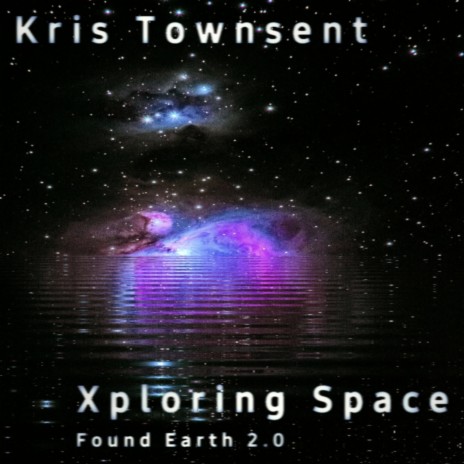 Xploring Space (Found Earth 2.0) | Boomplay Music