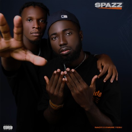 Spazz (Freestyle) ft. Kwame Yesu | Boomplay Music
