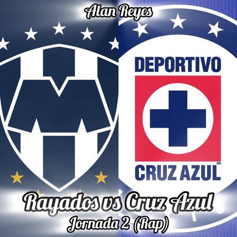 Rayados vs Cruz Azul(Jornada 2 Rap) | Boomplay Music