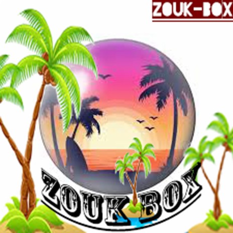 Zouk Box | Boomplay Music