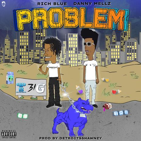 Problem ft. Danny Mellz | Boomplay Music