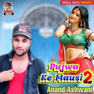 Pujwa Ke Mausi 2