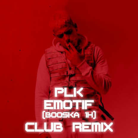 Émotif (Booska 1H) (Club Remix) ft. PLK | Boomplay Music