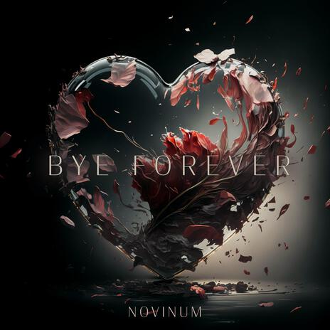 Bye Forever | Boomplay Music