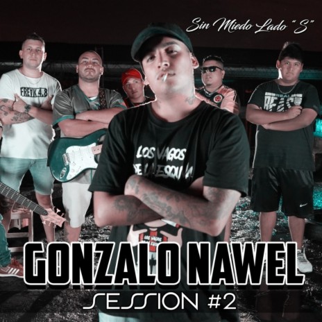 Gonzalo Nawel: Sin Miedo Session #2 ft. Gonzalo Nawel | Boomplay Music
