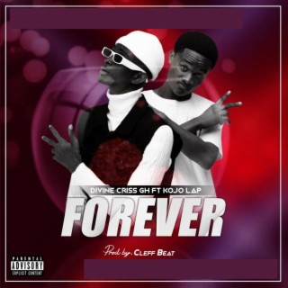 Forever ft. Kojo Lap lyrics | Boomplay Music