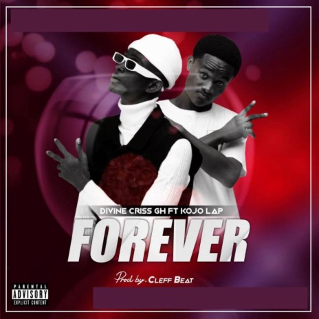 Forever ft. Kojo Lap | Boomplay Music