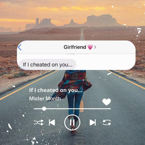 if i cheated on you... | Boomplay Music