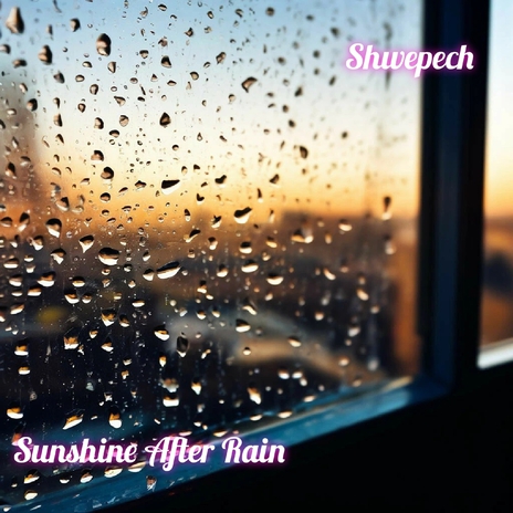 Sunshine after Rain | Boomplay Music