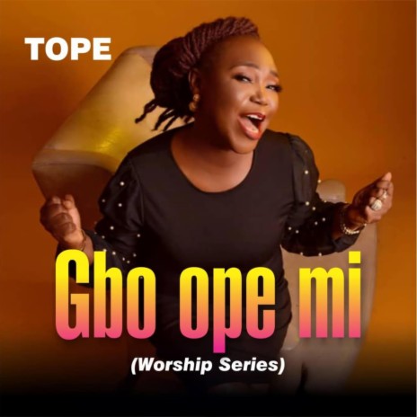Gbo ope mi | Boomplay Music