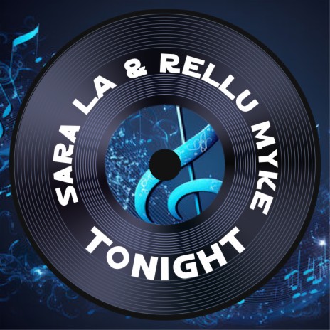 Sara La & Rellu Myke - Tonight | Boomplay Music