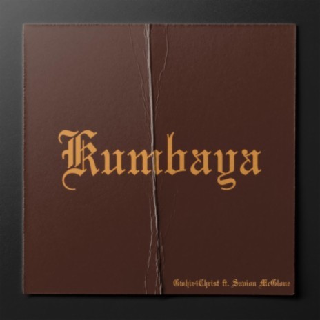 Kumbaya ft. Savion McGlone | Boomplay Music