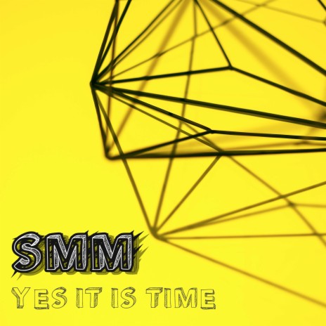 Yes It Is Time | Boomplay Music