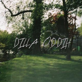 DILLA ODDIH